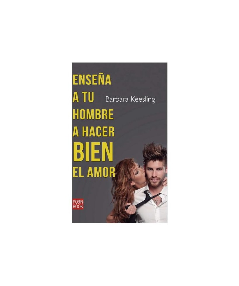 Libro Ensena a tu Hombre a Hacer Bien el Amor